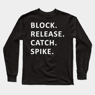 block release catch spike Long Sleeve T-Shirt